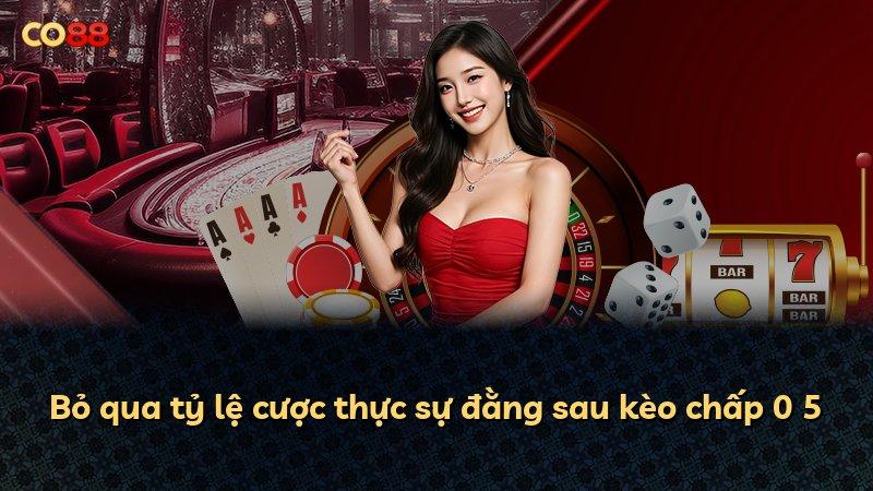 Bỏ qua tỷ lệ cược thực sự đằng sau kèo chấp 0 5