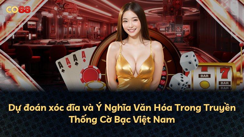 Dự đoán xóc đĩa và Ý Nghĩa Văn Hóa Trong Truyền Thống Cờ Bạc Việt Nam