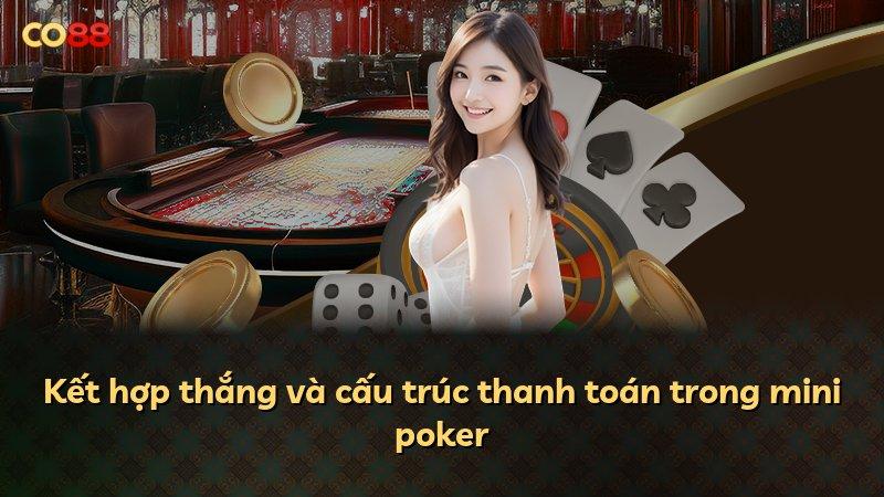 Kết hợp thắng và cấu trúc thanh toán trong mini poker