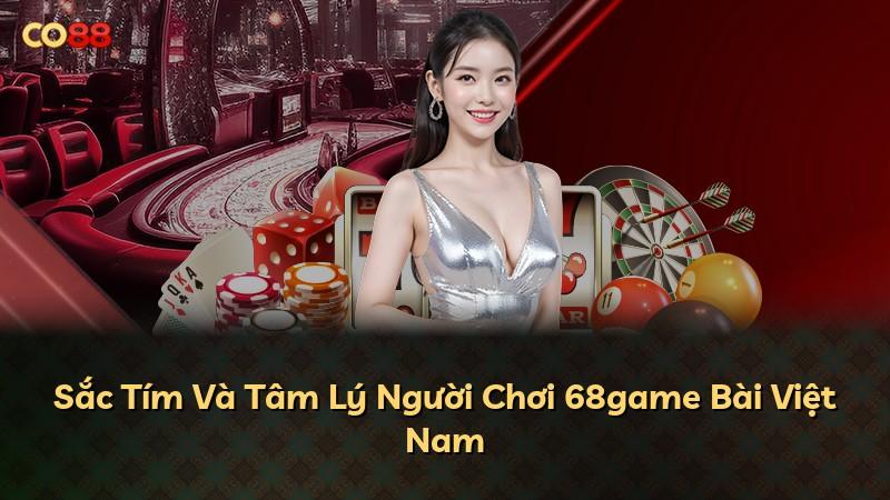 Sắc Tím Và Tâm Lý Người Chơi 68game Bài Việt Nam
