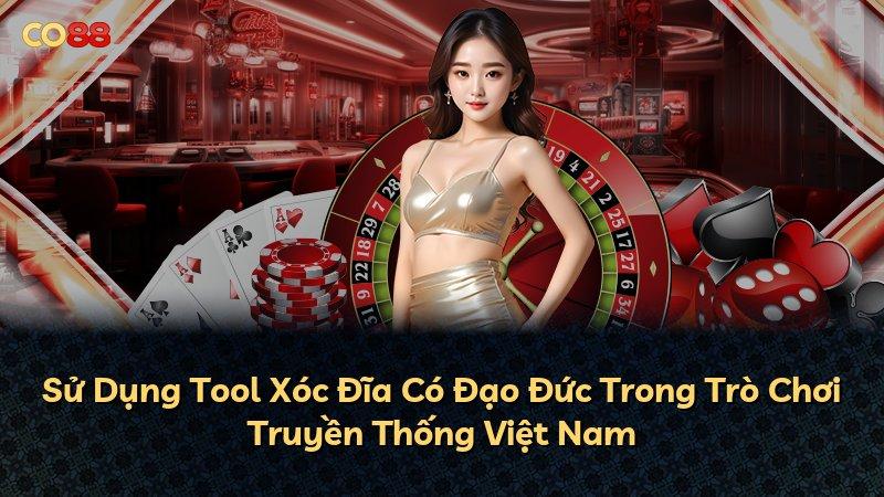 Sử Dụng Tool Xóc Đĩa Có Đạo Đức Trong Trò Chơi Truyền Thống Việt Nam