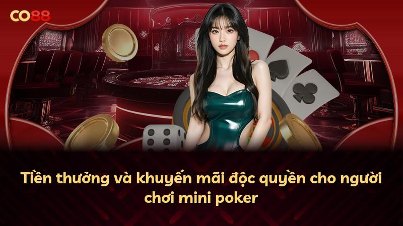 Tiền thưởng và khuyến mãi độc quyền cho người chơi mini poker