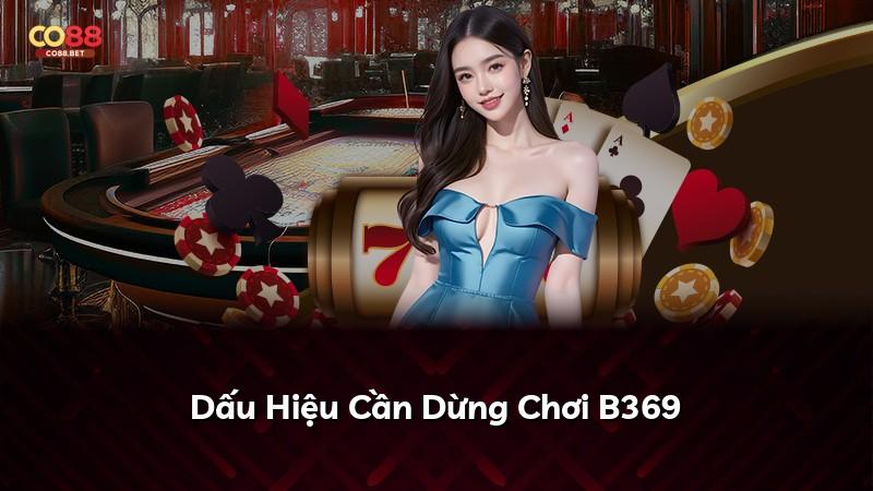 Dấu Hiệu Cần Dừng Chơi B369