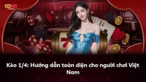 Kèo 1/4: Hướng dẫn toàn diện cho người chơi Việt Nam