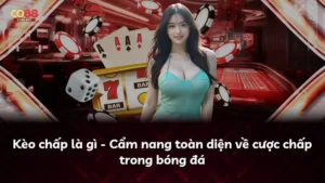 Kèo chấp là gì – Cẩm nang toàn diện về cược chấp trong bóng đá