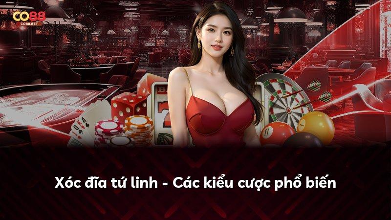 Xóc đĩa tứ linh - Các kiểu cược phổ biến