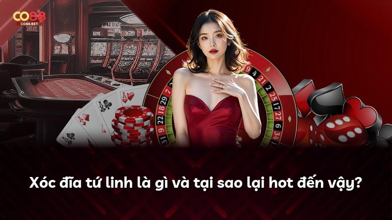 Xóc đĩa tứ linh là gì và tại sao lại hot đến vậy?